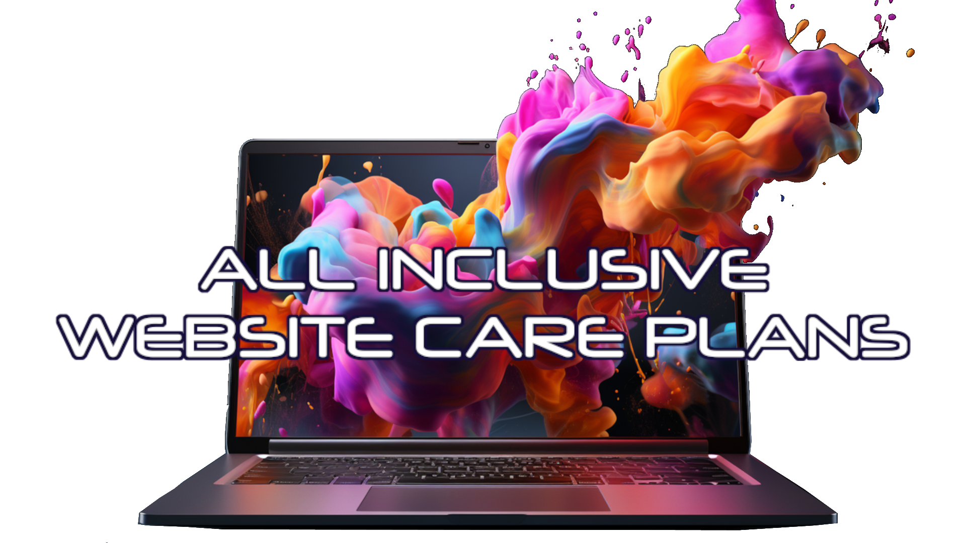 ALL INCLUSIVE WEBSITE CARE PLANS ON TOP OF IMAGE OF COMPUTER WITH SCREEN BURSTING WITH COLOURS